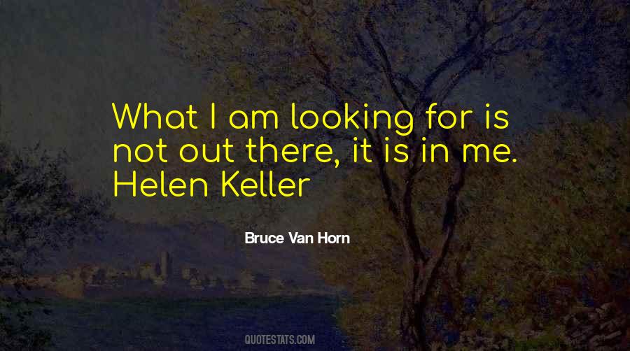 Bruce Van Horn Quotes #504119