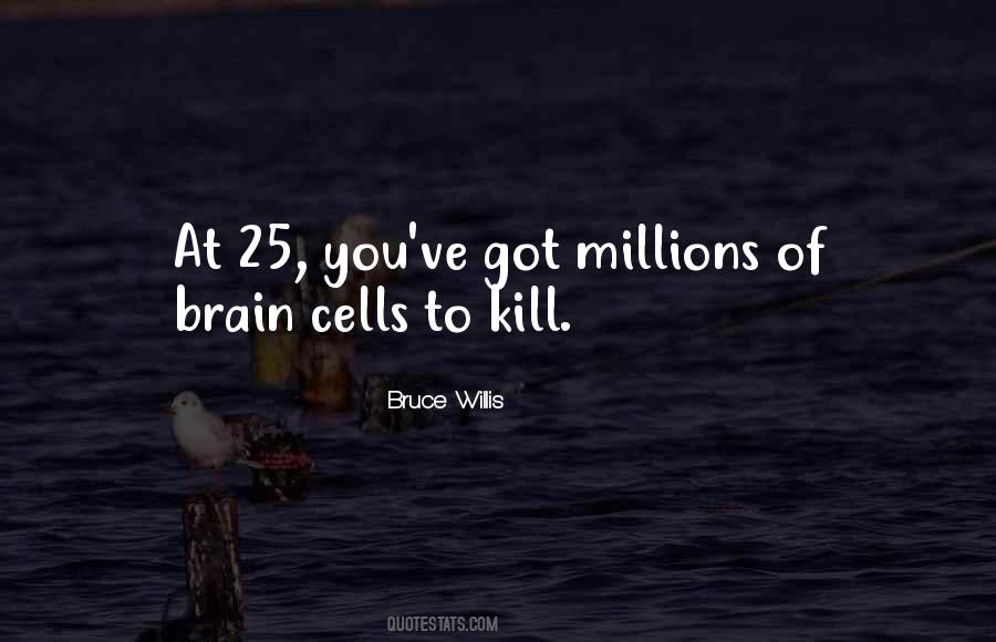 Bruce Willis Quotes #1787422