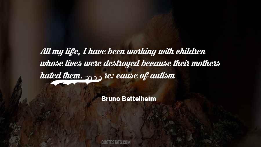 Bruno Bettelheim Quotes #1374356