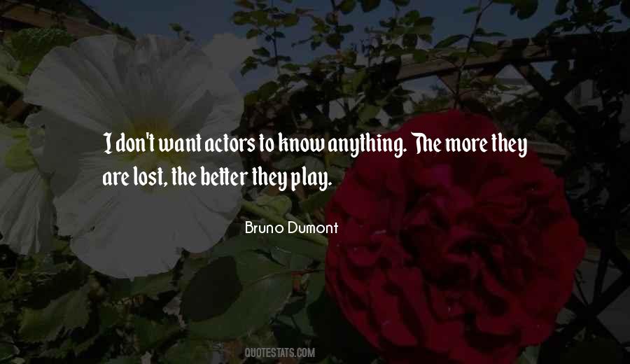 Bruno Dumont Quotes #678746