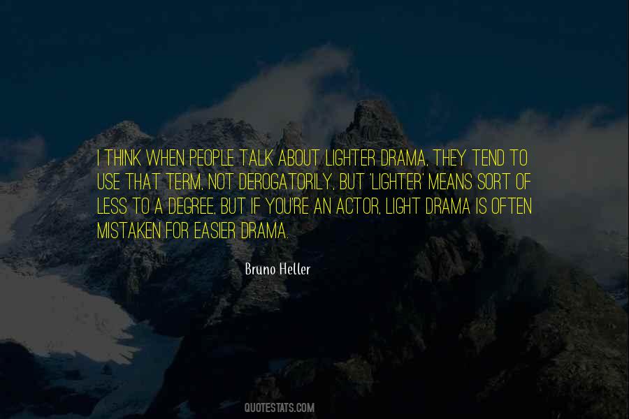 Bruno Heller Quotes #372571