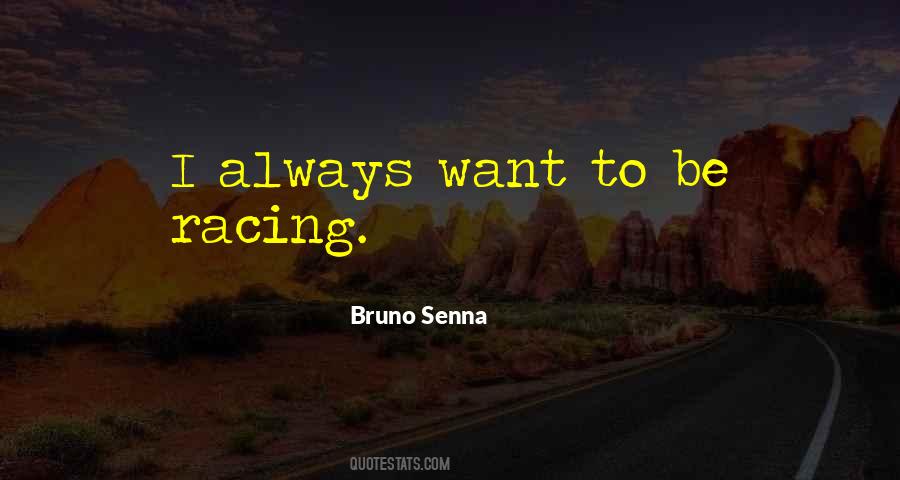 Bruno Senna Quotes #1709686