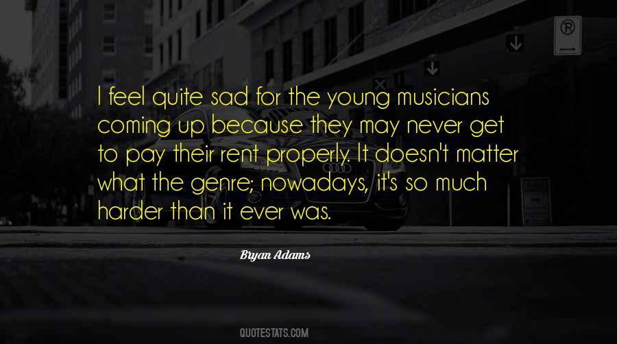 Bryan Adams Quotes #1483772