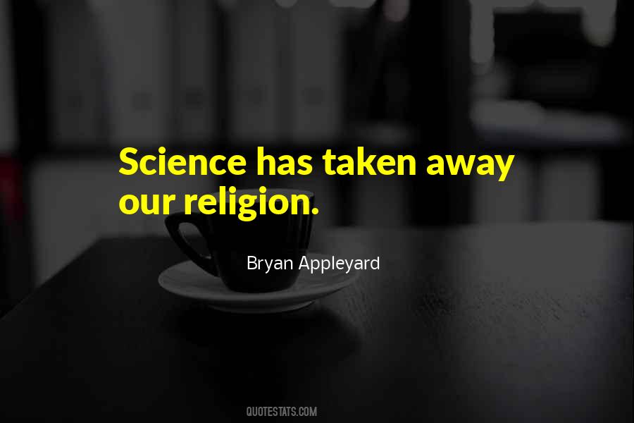 Bryan Appleyard Quotes #611404