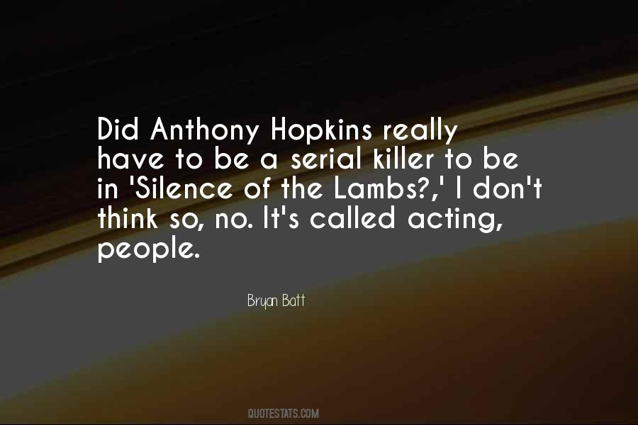 Bryan Batt Quotes #108848