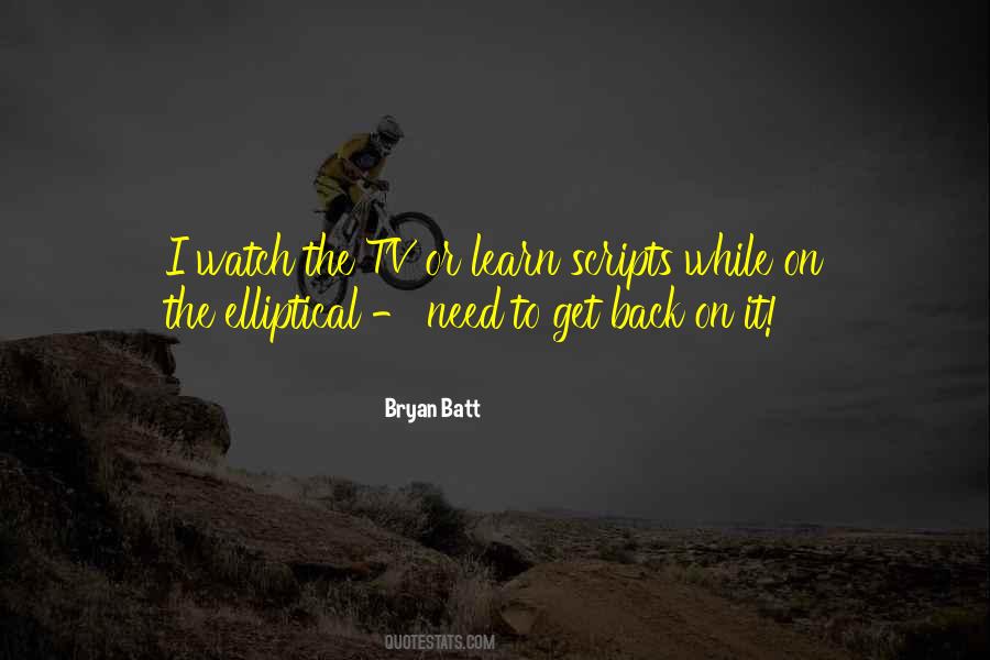 Bryan Batt Quotes #1290855