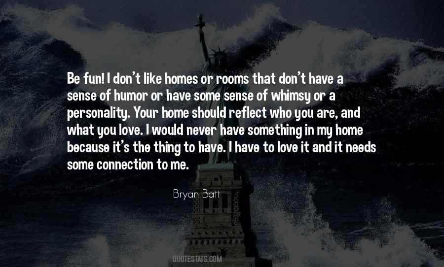 Bryan Batt Quotes #1643364