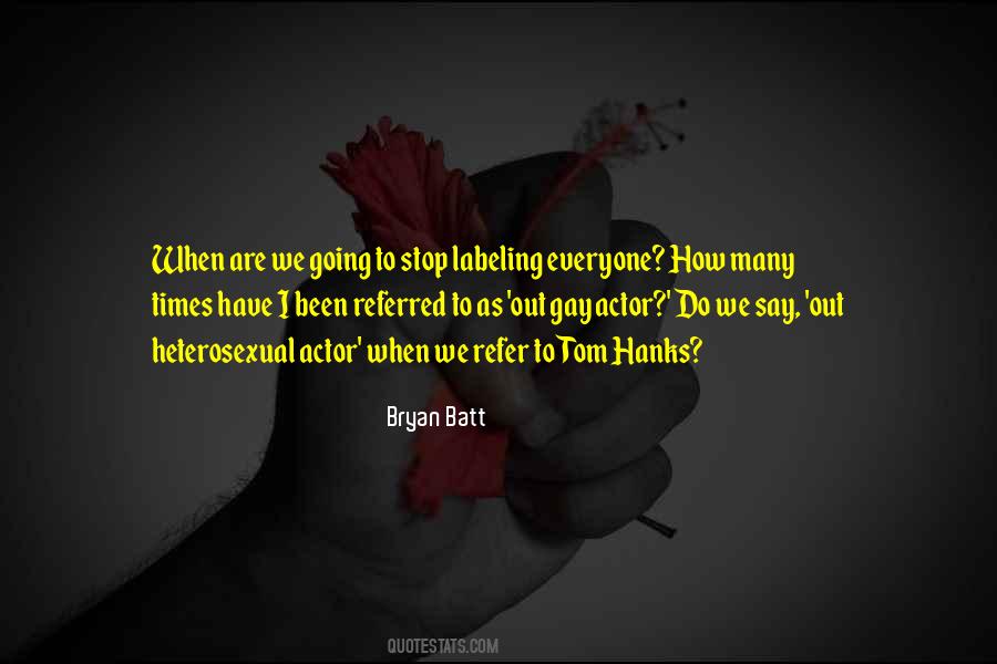 Bryan Batt Quotes #214615