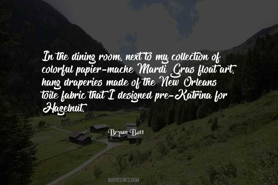 Bryan Batt Quotes #340346