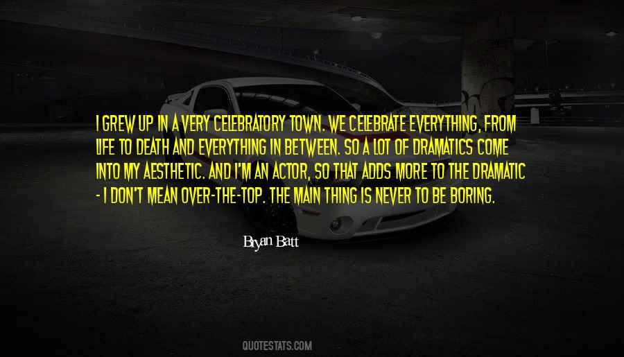 Bryan Batt Quotes #399573