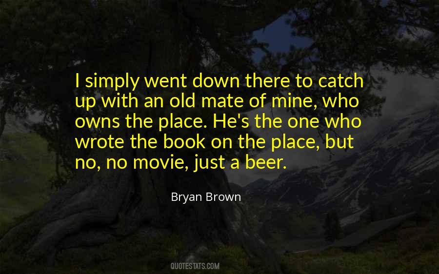 Bryan Brown Quotes #1410917