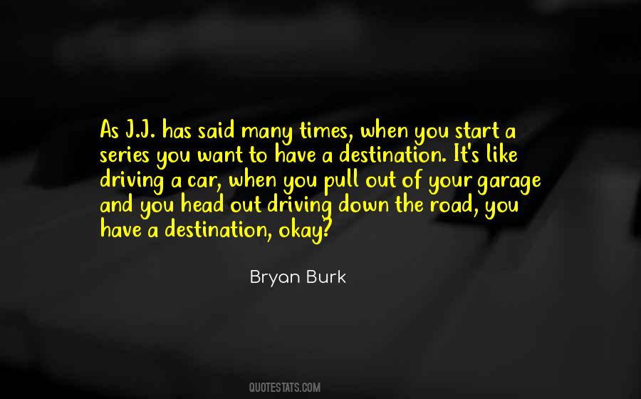 Bryan Burk Quotes #1304092