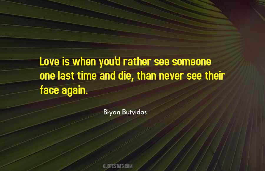 Bryan Butvidas Quotes #871244