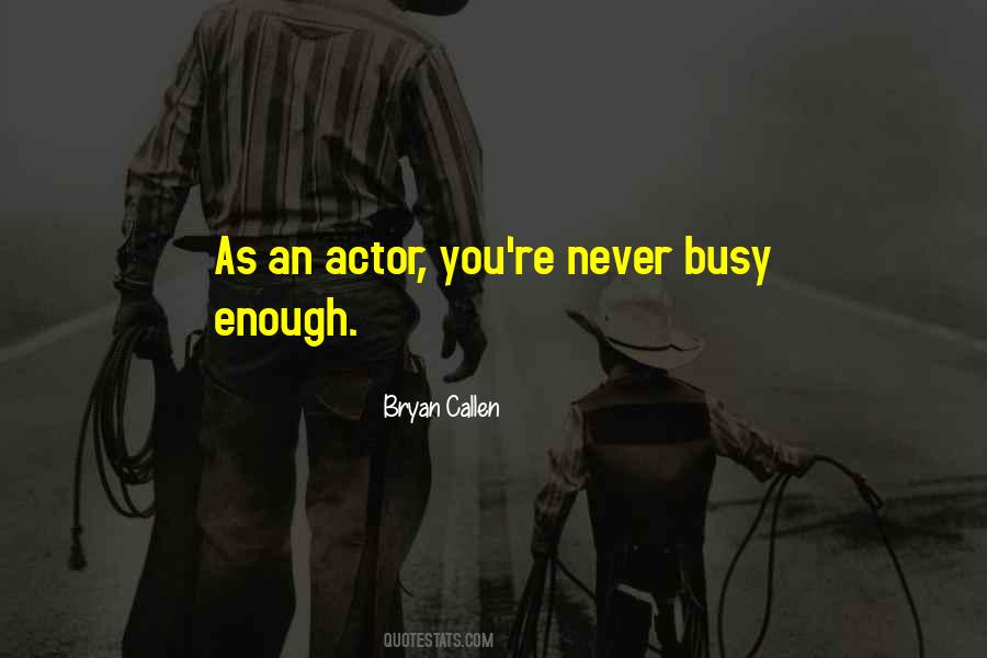 Bryan Callen Quotes #476431