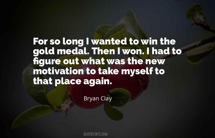 Bryan Clay Quotes #1139490