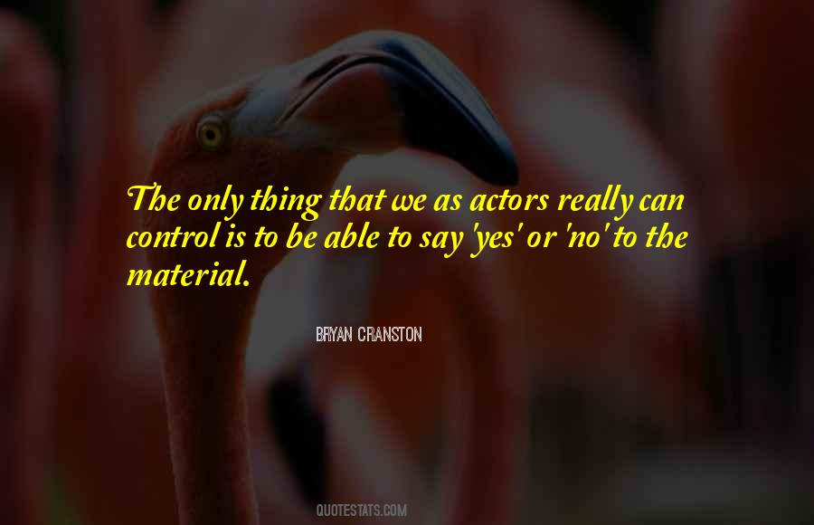 Bryan Cranston Quotes #1144155