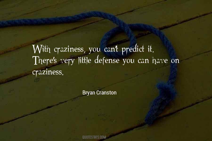 Bryan Cranston Quotes #1441976
