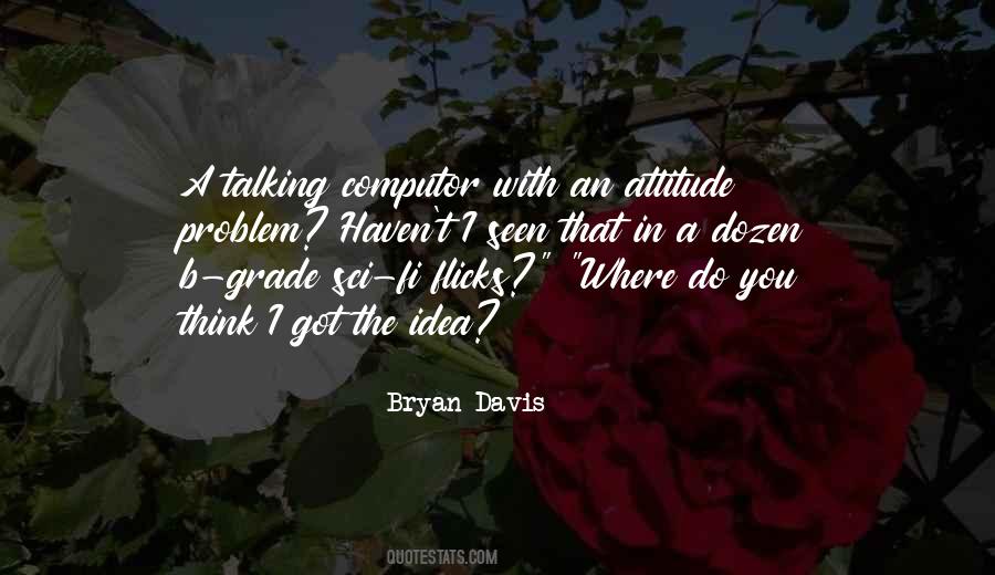 Bryan Davis Quotes #288603