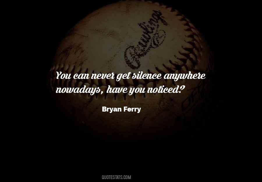 Bryan Ferry Quotes #1147879