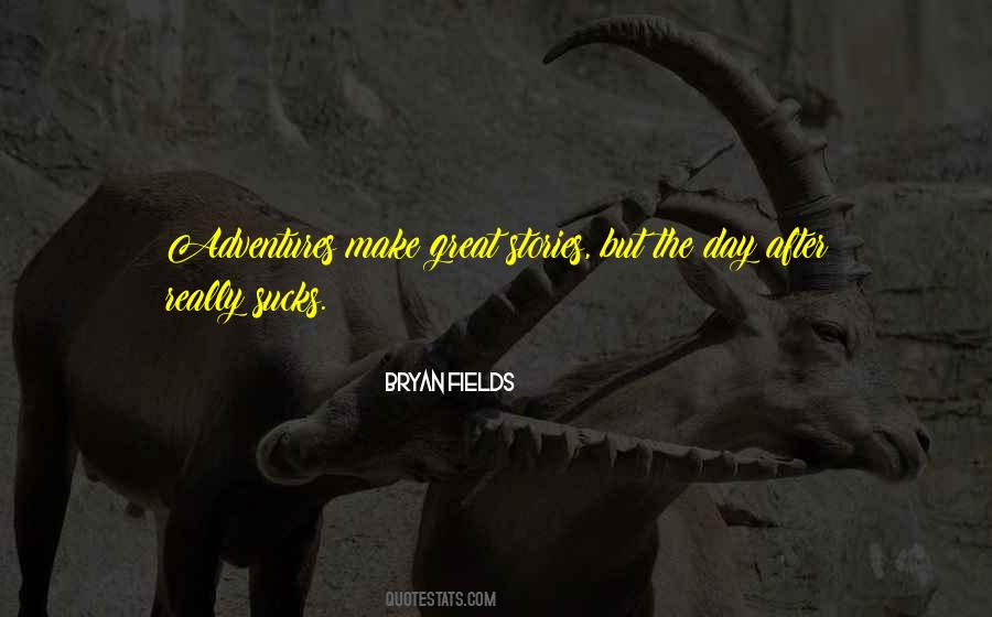 Bryan Fields Quotes #1101915