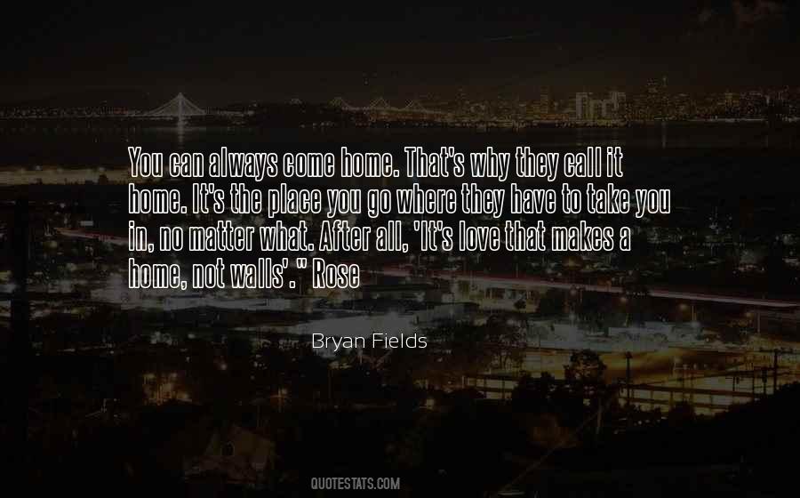 Bryan Fields Quotes #1480682