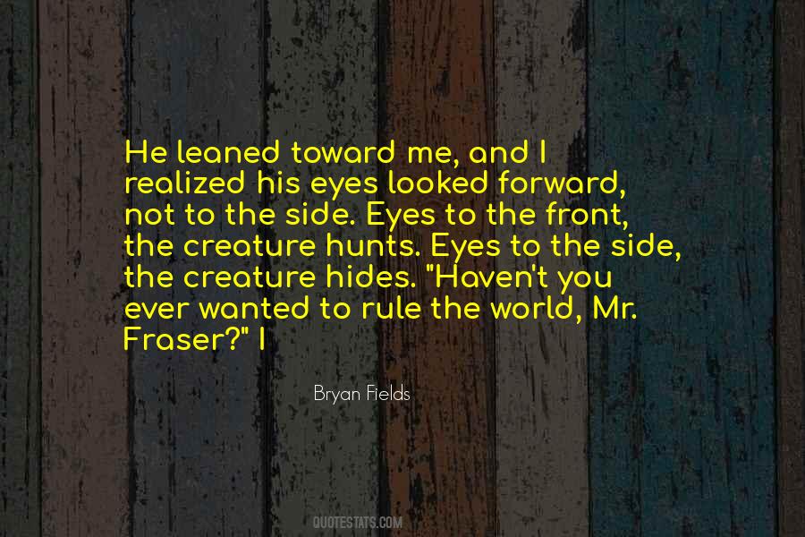 Bryan Fields Quotes #1861781