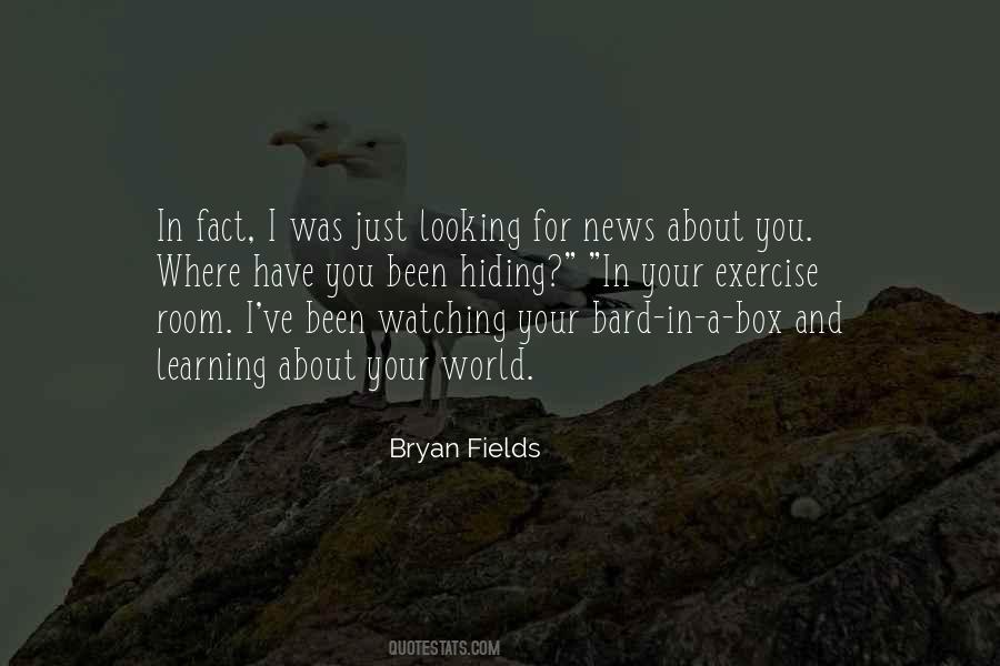 Bryan Fields Quotes #350156