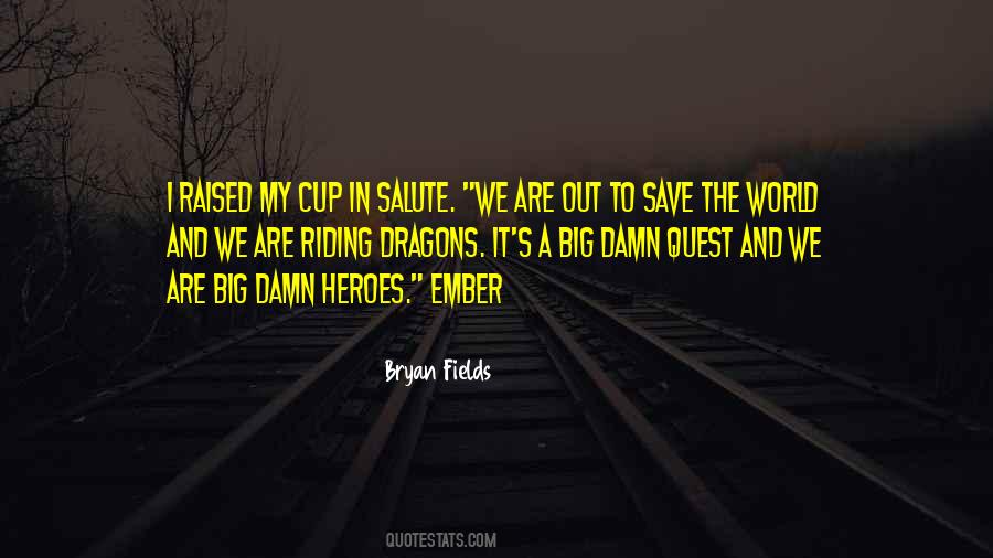 Bryan Fields Quotes #358995