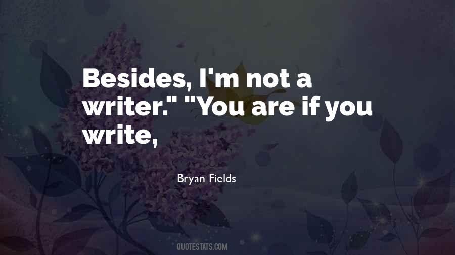 Bryan Fields Quotes #724050