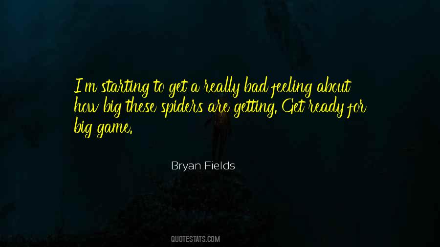 Bryan Fields Quotes #850799