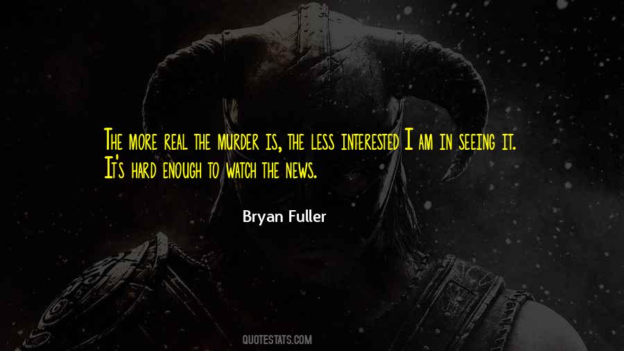 Bryan Fuller Quotes #1720609