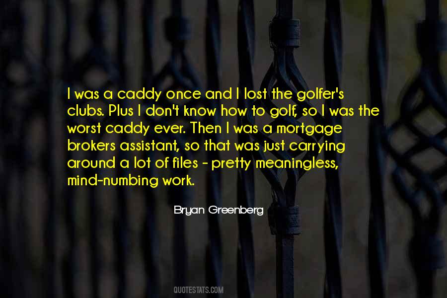 Bryan Greenberg Quotes #1625042