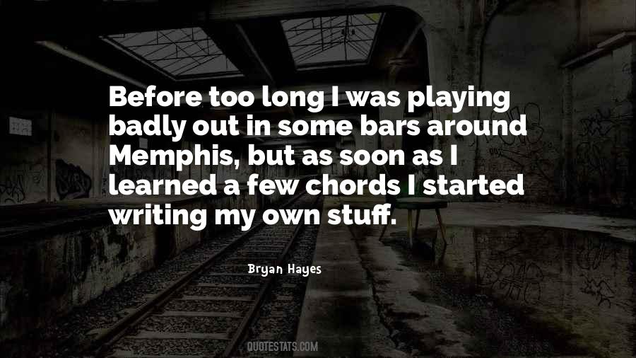 Bryan Hayes Quotes #1692000