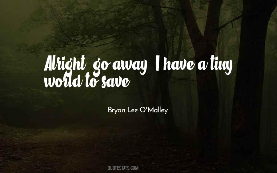 Bryan Lee O'Malley Quotes #1786782