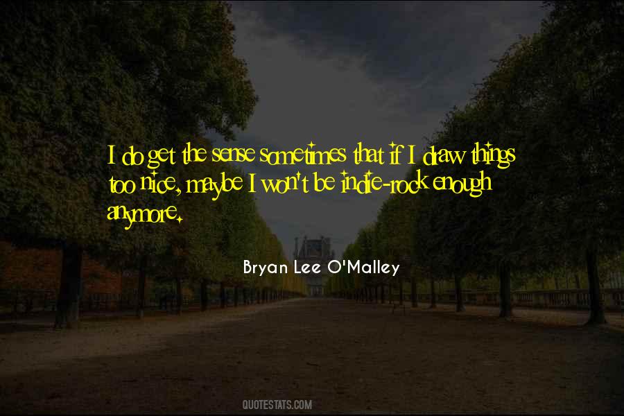 Bryan Lee O'Malley Quotes #615061