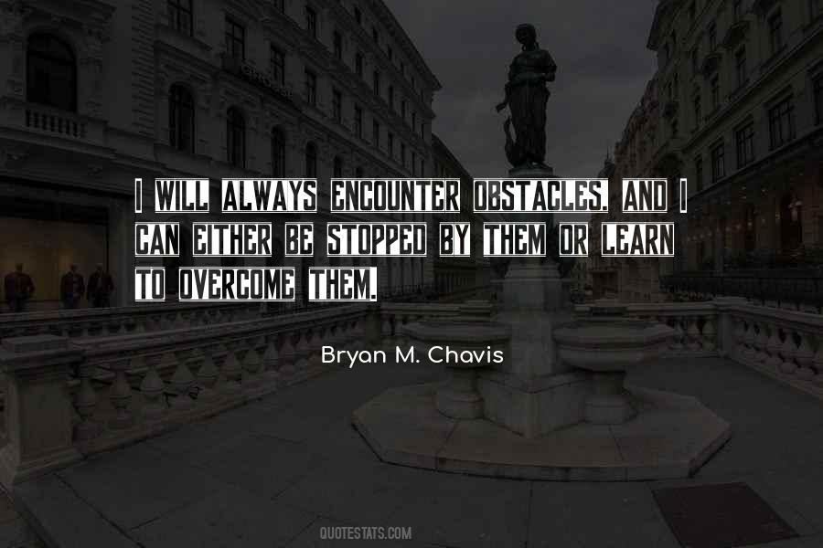 Bryan M. Chavis Quotes #880411