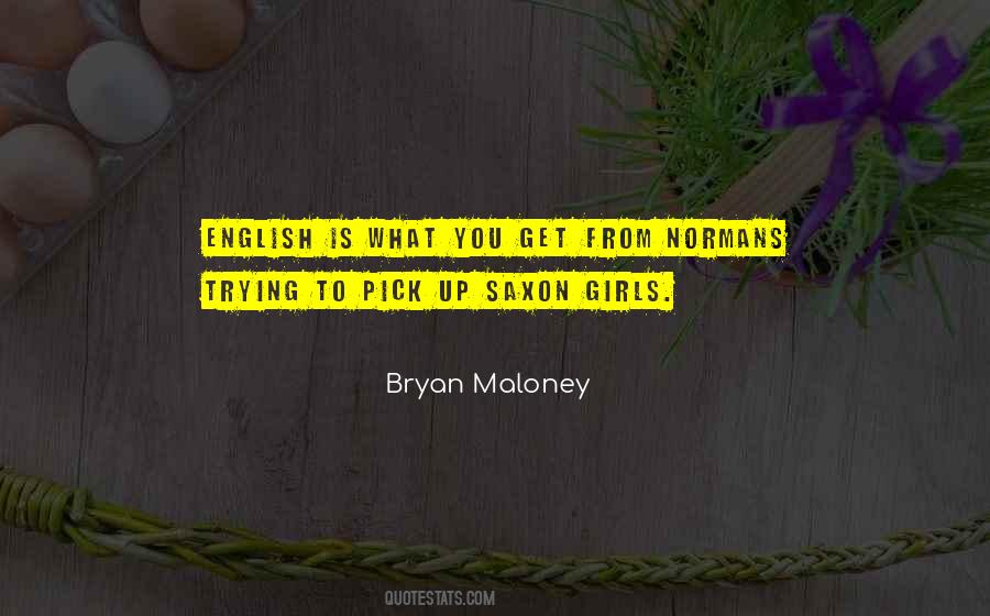 Bryan Maloney Quotes #494390