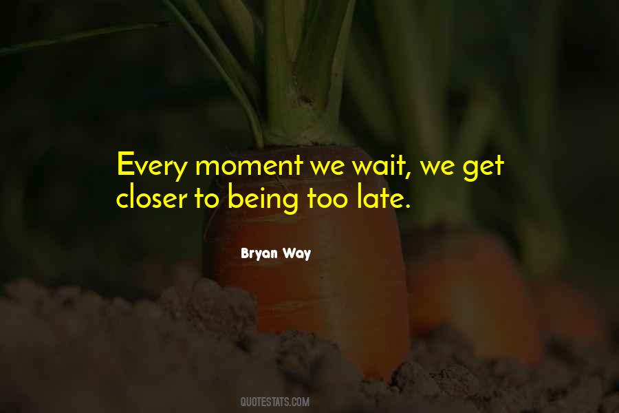 Bryan Way Quotes #562889