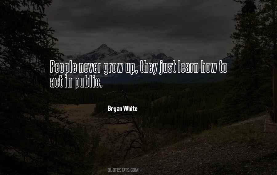 Bryan White Quotes #1145747