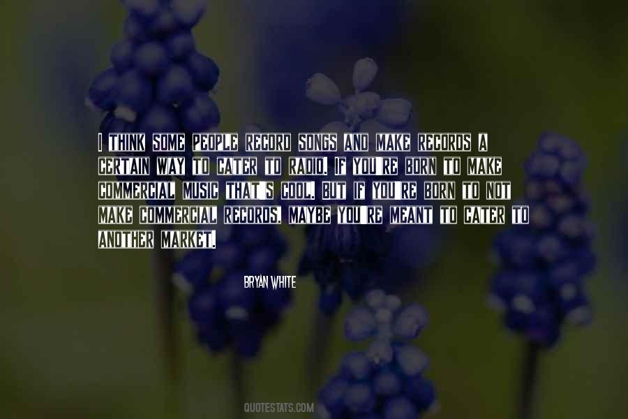 Bryan White Quotes #1181001