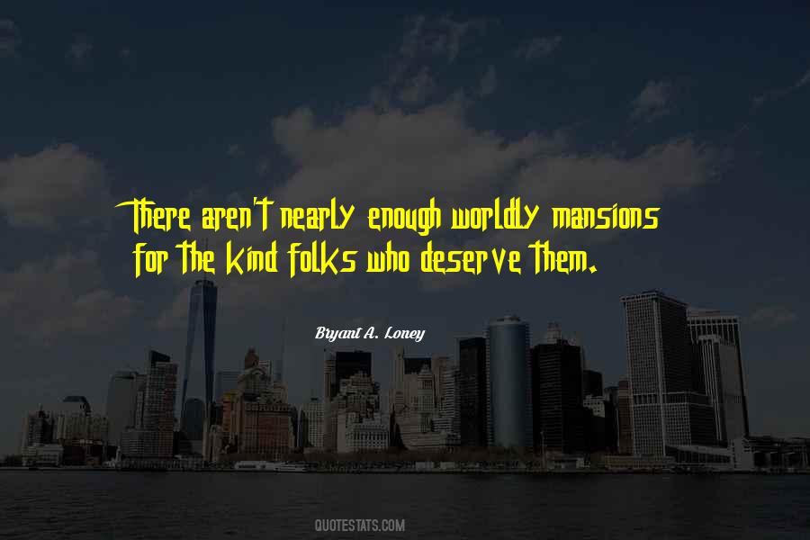 Bryant A. Loney Quotes #1648727