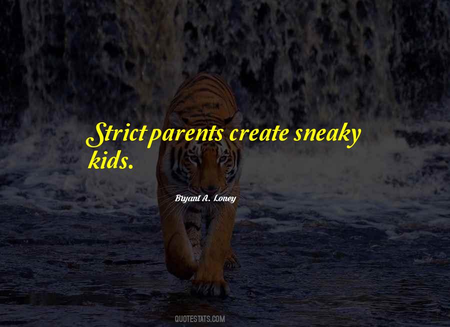 Bryant A. Loney Quotes #36739