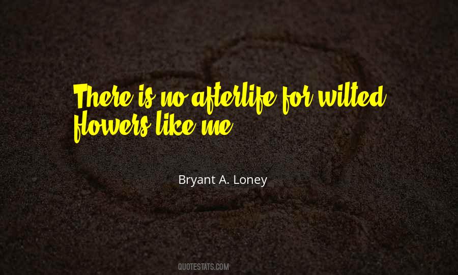 Bryant A. Loney Quotes #408037