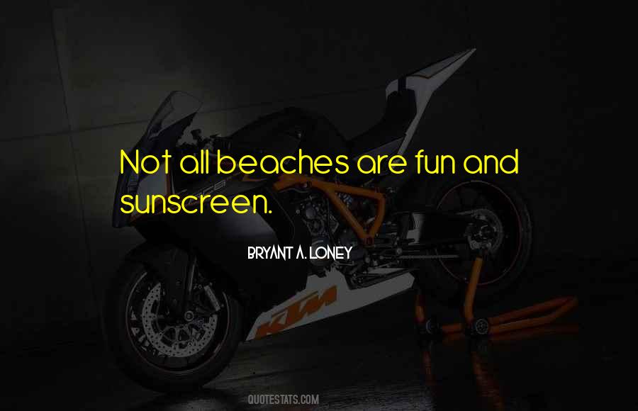 Bryant A. Loney Quotes #619059