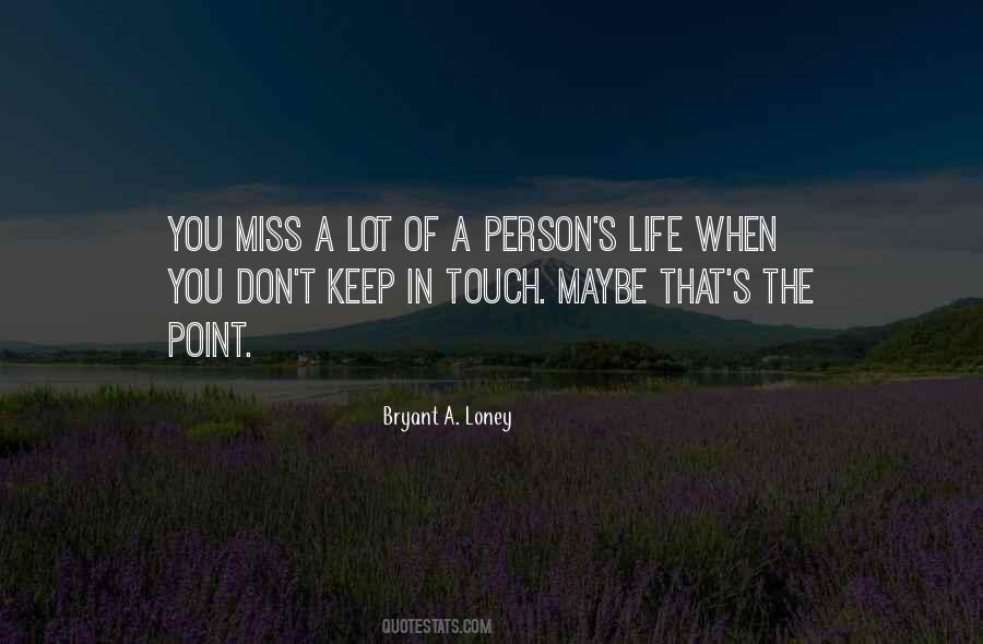 Bryant A. Loney Quotes #84896