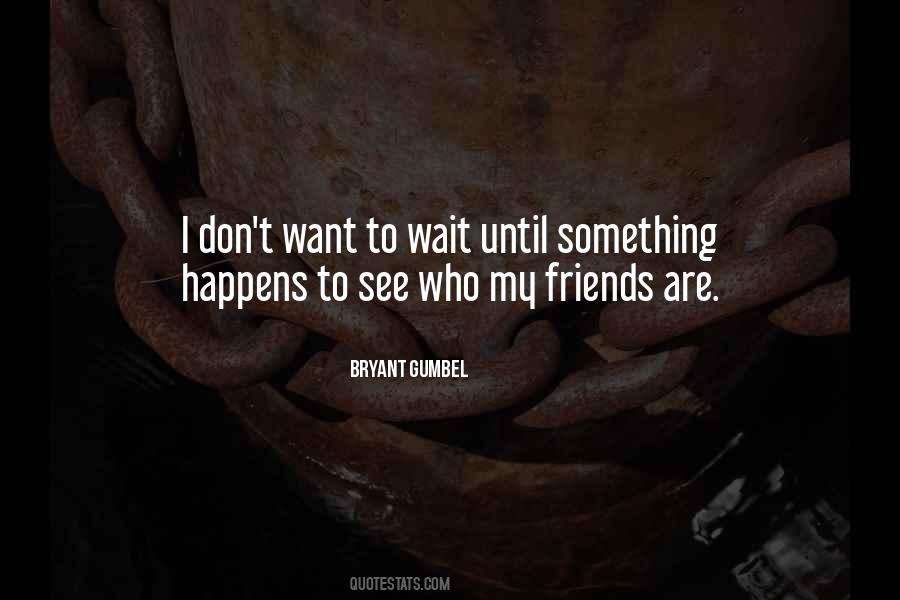 Bryant Gumbel Quotes #1224731