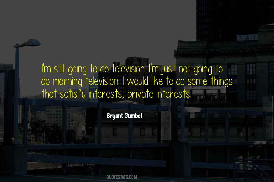 Bryant Gumbel Quotes #280408