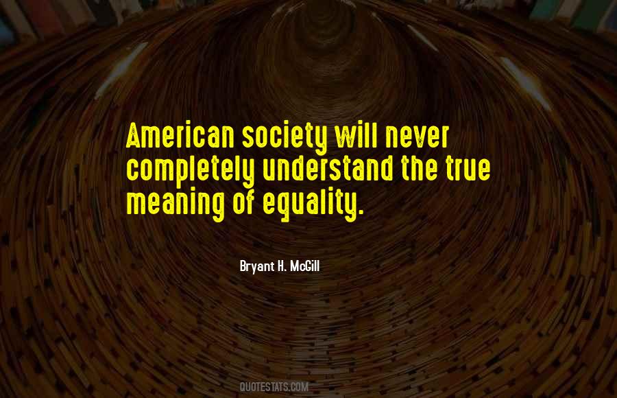 Bryant H. McGill Quotes #293163