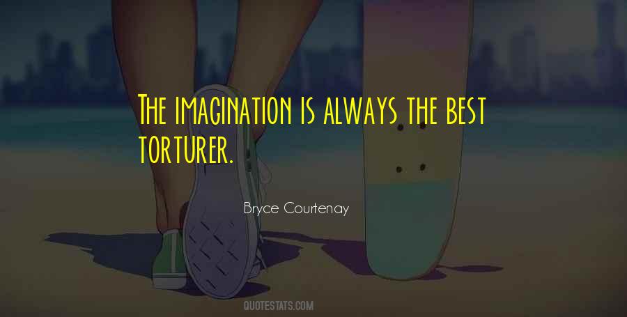 Bryce Courtenay Quotes #1398613