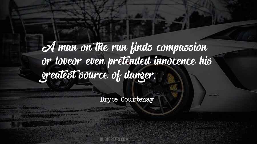 Bryce Courtenay Quotes #1813318